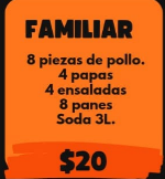 Familiar: 8 piezas de pollo, 4 papas, 4 ensaladas, 8 panes, soda 3L